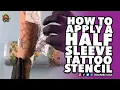 How To Apply A Half Sleeve Tattoo Stencil Like A Pro