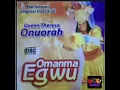 Download Lagu Queen Theresa Onuorah - Anyi Kiliwe Egwu (Audio)