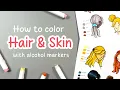 How to Color Hair and Skin with Alcohol Markers Coloring Tutorial