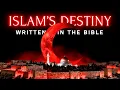 THE BIBLICAL DESTINY OF ISLAM The Truth of Islam Written in the Bible