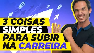 3 dicas SIMPLES para DESLANCHAR a sua carreira!
