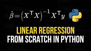 Linear Regression From Scratch in Python Mathematical Closed-Form