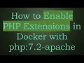 How to Enable PHP Extensions in Docker with php 7 2-apache