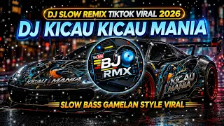 dj slow remix gamelan terbaru 2026 dj kicau kicau mania cocok buat santai perjalanan bj rmx