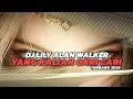 Lagu DJ LILY ALAN WALKER OLD SLOW YANG KALIAN CARI CARI TERBARU 2025