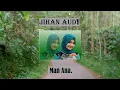 Download Lagu JIHAN AUDY (SHOLAWAT JIBRIL, ALLAH AGHISTNA, MAN ANA)