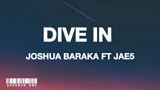 Joshua Baraka Jae5 Dive In Lyric Video 