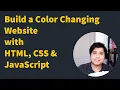 Build a Color Changing Website - HTML CSS JavaScript Project for Beginners