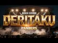 Lagu DERITAKU – PANBERS (ROCK COVER BOLOTOK OFFICIAL)