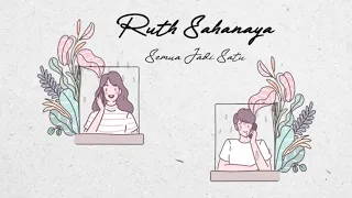 Download Ruth Sahanaya - Semua Jadi Satu (Official Lyric Video) MP3