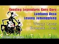 Download Lagu Gending Legendaris Goro Goro, Lumbung Deso, Lesung Jumengglung//Ki Seno Nugroho