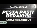 Download Lagu PESTA PASTI BERAKHIR - KARAOKE (Nada Pria)