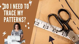 Do I Really Need to Trace my Patterns Every Time How to Trace your Sewing Pattern