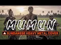 MUMUN—DOEL SUMBANG | ⛔GOTHIC HEAVY METAL⛔