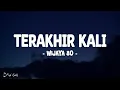 Download Lagu WIJAYA 80 - TERAKHIR KALI (Lirik Lagu)