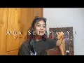 Download Lagu ada selamanya - for revenge ft fiersa besari//cover by eva pradila