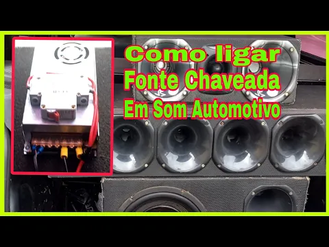 Download MP3 COMO INSTALAR FONTE CHAVEADA EM SOM AUTOMOTIVO