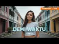 Lagu [Demi Waktu] - [Ungu] (EDM Remix) | Cover Versi Emotional \u0026 Bikin Galau
