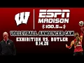 LIVE ANNOUNCER CAM Badgers Volleyball vs Butler Bulldogs Exhibition