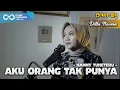 Download Lagu AKU ORANG TAK PUNYA - HANNY TUHETERU | COVER BY DILLA NOVERA