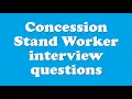 Concession Stand Worker interview questions
