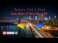 Download Lagu Beauty And A Beat - Justin Bieber Ft. Nicki Minaj (8D - Audio) .
