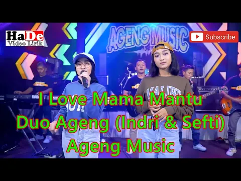 Download MP3 I Love Mama Mantu Duo Ageng (Indri & Sefti) Official Video Lirik