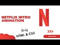 How to make a Netflix Intro Animation HTML CSS