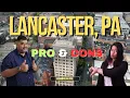 Pros and cons of living in Lancaster Pennsylvania