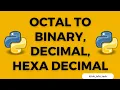 Class 12 CBSE CS Practical Program Octal to Binary Decimal and Hexadecimal Conversion using Python