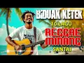 Lagu 🌴 BIDUAK KETEK – 9 Lagu Reggae Minang Santai 🍃 | Kompilasi Reggae Minang Terbaik 2025