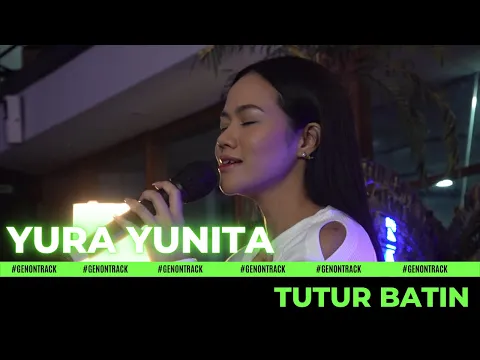 Download MP3 YURA YUNITA - TUTUR BATIN [LIVE] | GENONTRACK