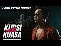Download Lagu LAGU KRITIK SOSIAL - SELAIN KURSI, TAHTA, KUASA, APA YANG COCOK UNTUK LAGU INI? TULIS DI KOMENTAR..