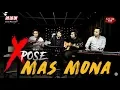 Mas Mona cover by Xpose (Official Live Video)