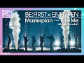 Lagu ENHYPEN × BE:FIRST / Masterplan ～ Bite Me - MUSIC EXPO 2025｜NHK