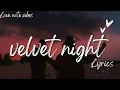 Lagu Velvet Night (Lyrics) | Relaxing \u0026 Romantic Song | Love Note Vibes