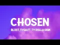Download Lagu Blxst - Chosen ft. Ty Dolla $ign \u0026 Tyga (Lyrics) girl you chosen