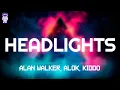 Alan Walker, Alok, KIDDO - Headlights // Lyrics