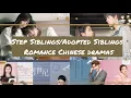 Step Siblings Adopted Siblings Romance Chinese Dramas