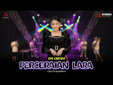 Download MP3 Perceraian Lara - Ayu Cantika (Official Live Music) Apakah ini menjadi suratan, perpisahan penuh