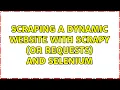 Scraping a dynamic website with Scrapy or Requests and Selenium