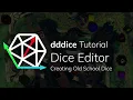 dddice Tutorial - Dice Editor