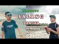 Lagu SALANG DANGKA _ GERY MAGUNG _ CIPTA : ALM. BP. SIUS MAGUNG. 🌴🌴