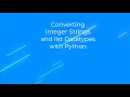 Convert Integers Strings and Lists datatypes in Python