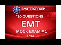 EMT Mock Exam 2026 120 NREMT Practice Questions with Explanations Full-Length EMT Practice Test