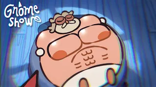GNOME SHOW - Ben Can't Sleep
