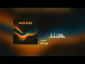 Download Lagu Kunak - Mirage
