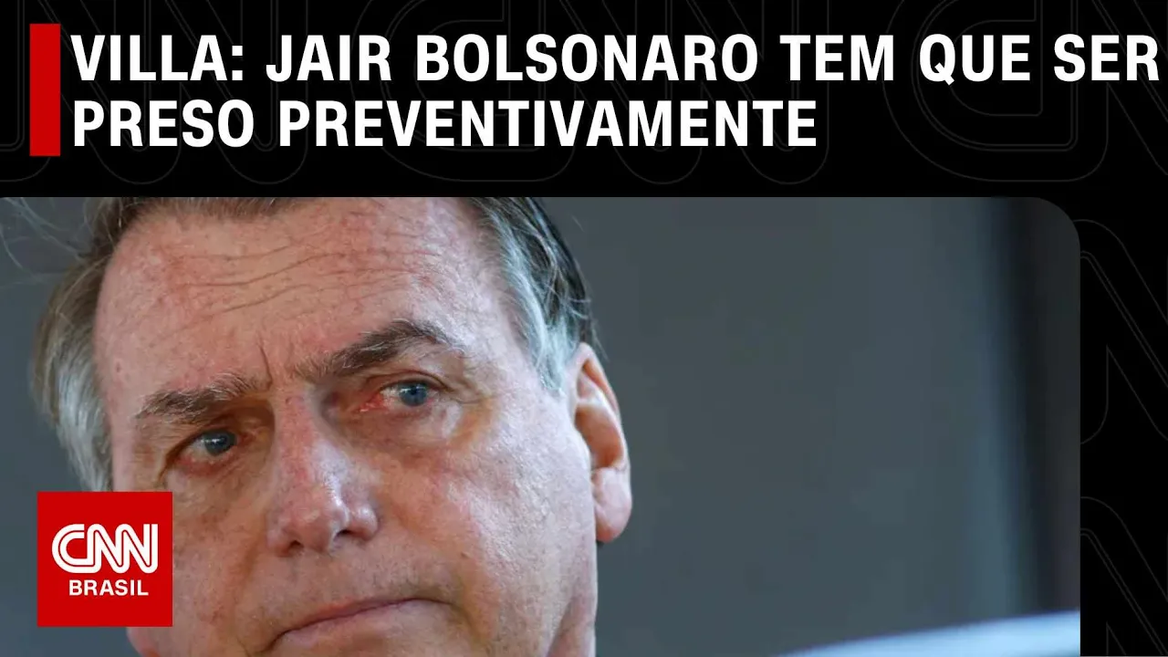 Villa: Jair Bolsonaro tem que ser preso preventivamente | CNN NOVO DIA