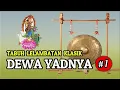 Download Lagu TABUH LELAMBATAN TERBAIK KLASIK | DEWA YADNYA #01