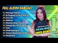 Download Lagu Shinta Arsinta - PERCAYA PADAKU - SE SAYANG INI KAU TIPU JUA || FULL ALBUM DANGDUT